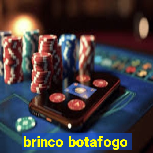 brinco botafogo